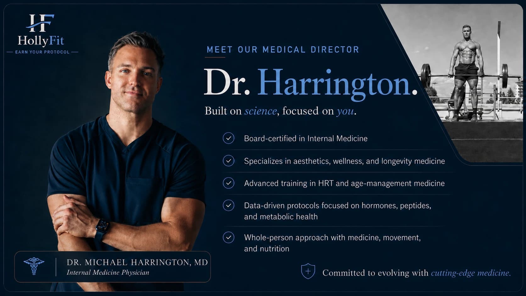 Meet HollyFit medical director Dr. Michael Harrington, a board-certified internal medicine physician with advanced training in hormone replacement and age-management medicine. His data-driven protocols focus on hormones, peptides, metabolic health, movement, and nutrition.